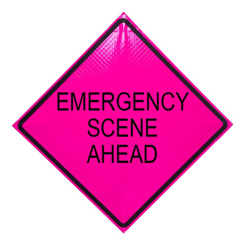 Roll Up Sign, 48x48 Pink Reflective PP HF Emergency Scene Ahead, Velcro around Ahead 8x30