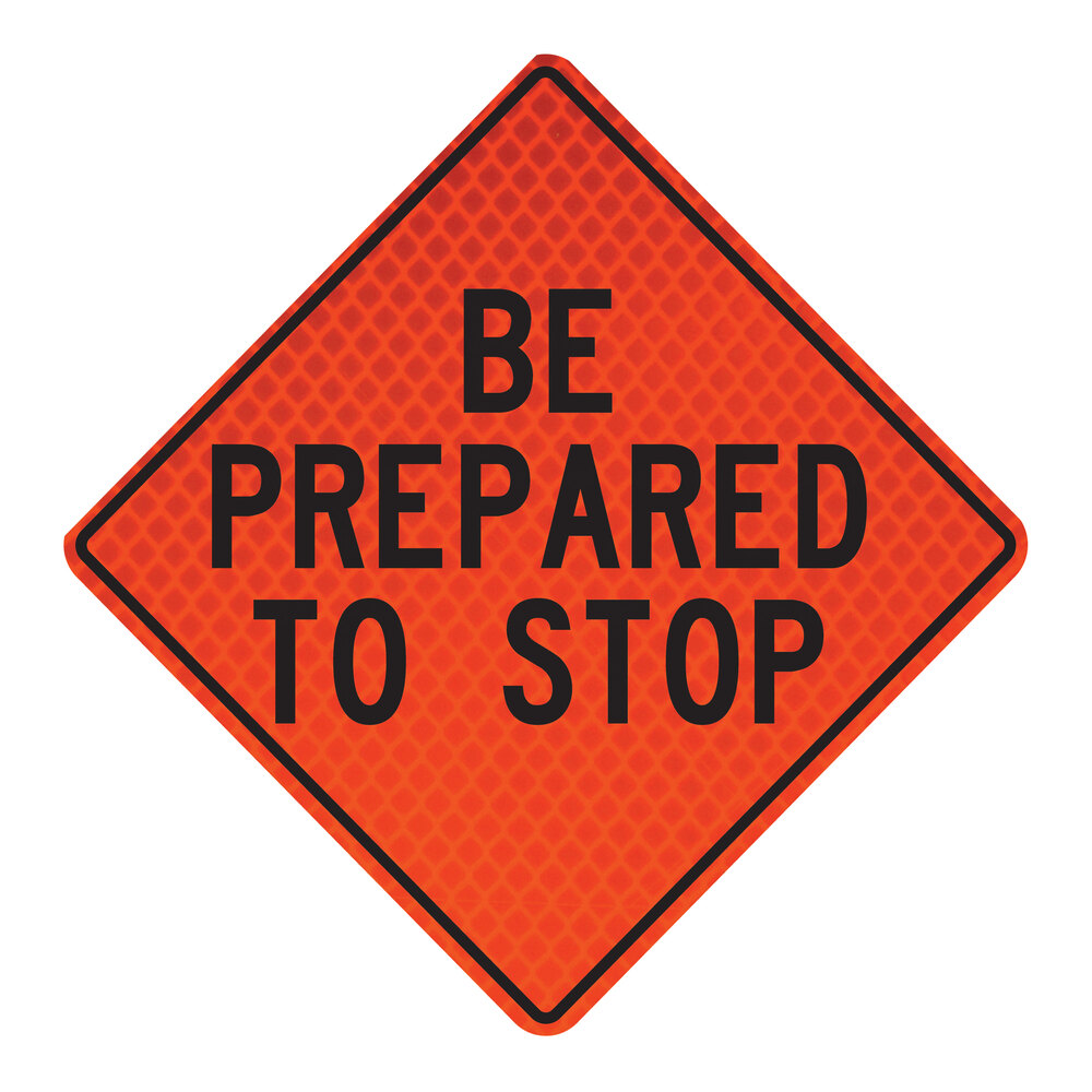 Roll Up Sign, 48x48 Diamond Grade PP HF Prepare to Stop