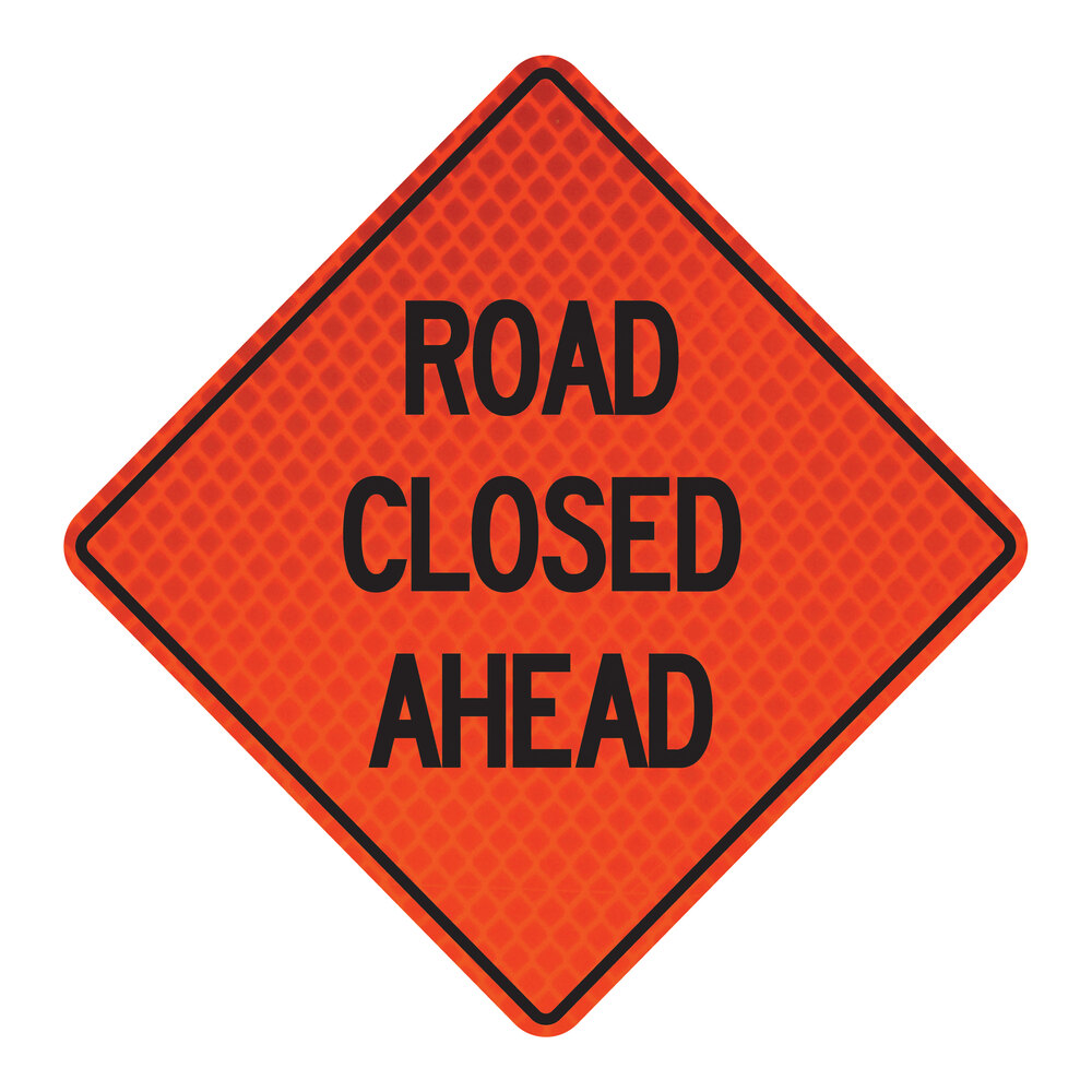 Roll Up Sign, 48x48 Diamond Grade PP HF Road Closed (R11-2)