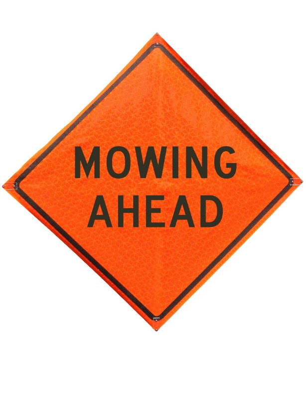 Roll Up Sign, 48x48 Marathon PP HF Mowing Ahead (W21-8)