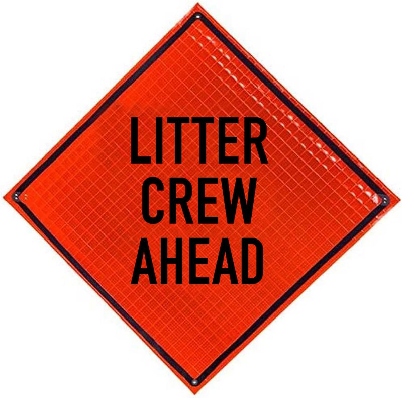 Roll Up Sign, 48x48 Mesh PP NF Litter Pick Up Ahead