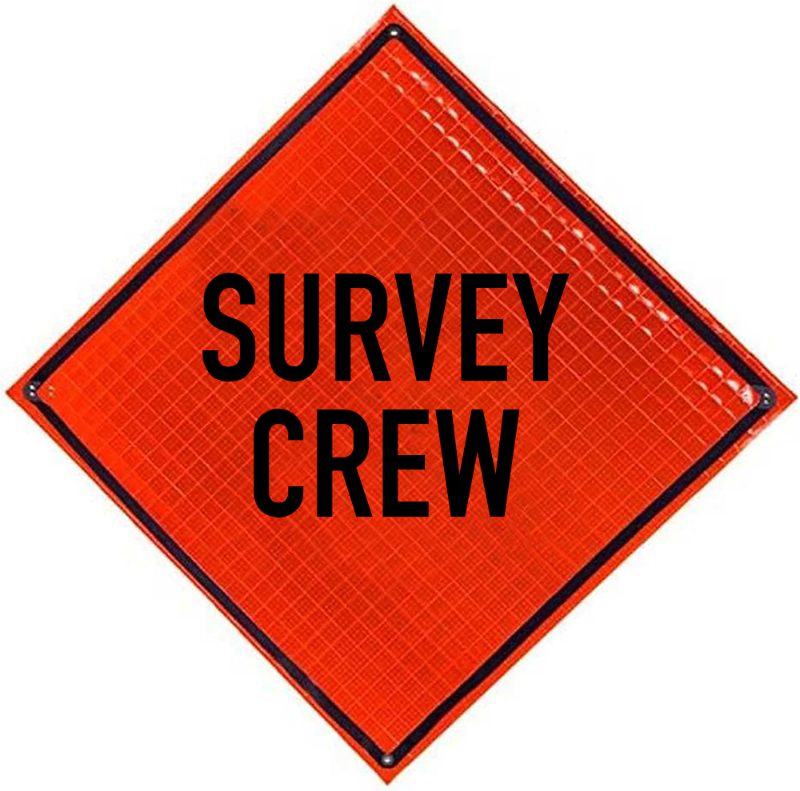 Roll Up Sign, 48x48 Mesh PP HF Survey Crew (W21-6)
