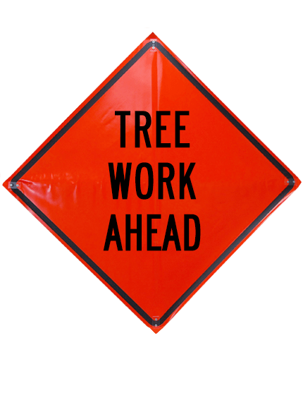 Roll Up Sign, 36x36 Non Reflective Vinyl PP HF Tree Work Ahead