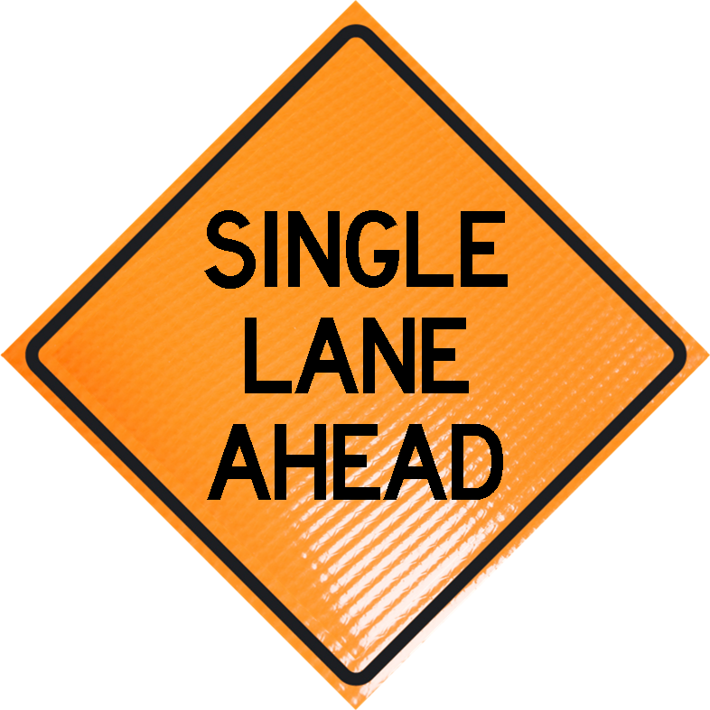 Roll Up Sign, 36x36 Non Reflective Vinyl PP HF Single Lane Ahead