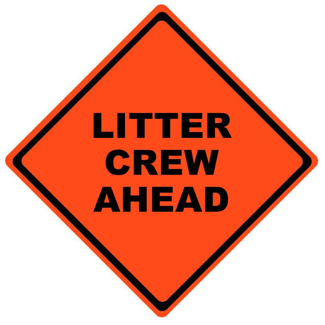 Roll Up Sign, 48x48 Non Reflective Vinyl PP HF Litter Crew Ahead