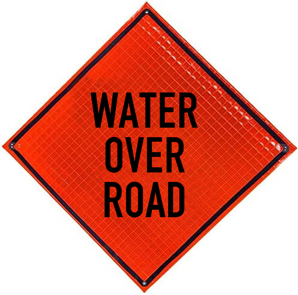 Roll Up Sign, 36x36 Reflective PP HF Water Over Road