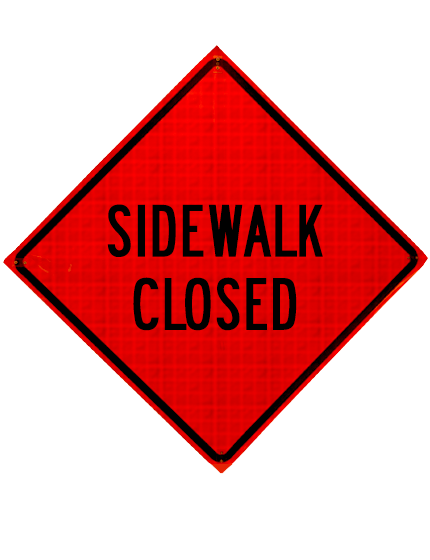 Roll Up Sign, 48x48 Reflective PP HF Sidewalk Closed (R9-9)