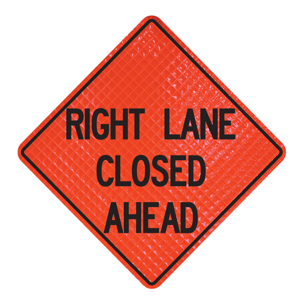 Roll Up Sign, 48x48 Reflective PP NF Right Lane Closed Ahead, (W20-5R) Velcro around Right 8x22 / Ahead 8x30