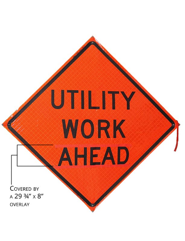 Roll Up Sign, 48x48 Reflective PP NF Utility Work Ahead (W21-7) Velcro around Ahead 9x30
