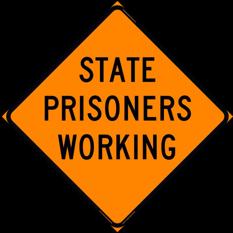Roll Up Sign 36x36 Avery OmiBrite (WU7014) PP HF State Prisoners Working