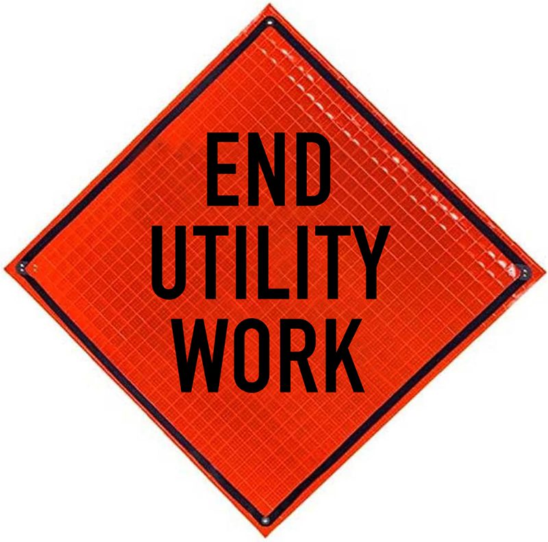 Roll Up Sign 48x48 Avery OmiBrite (WU7014) PP HF End of Utility Work