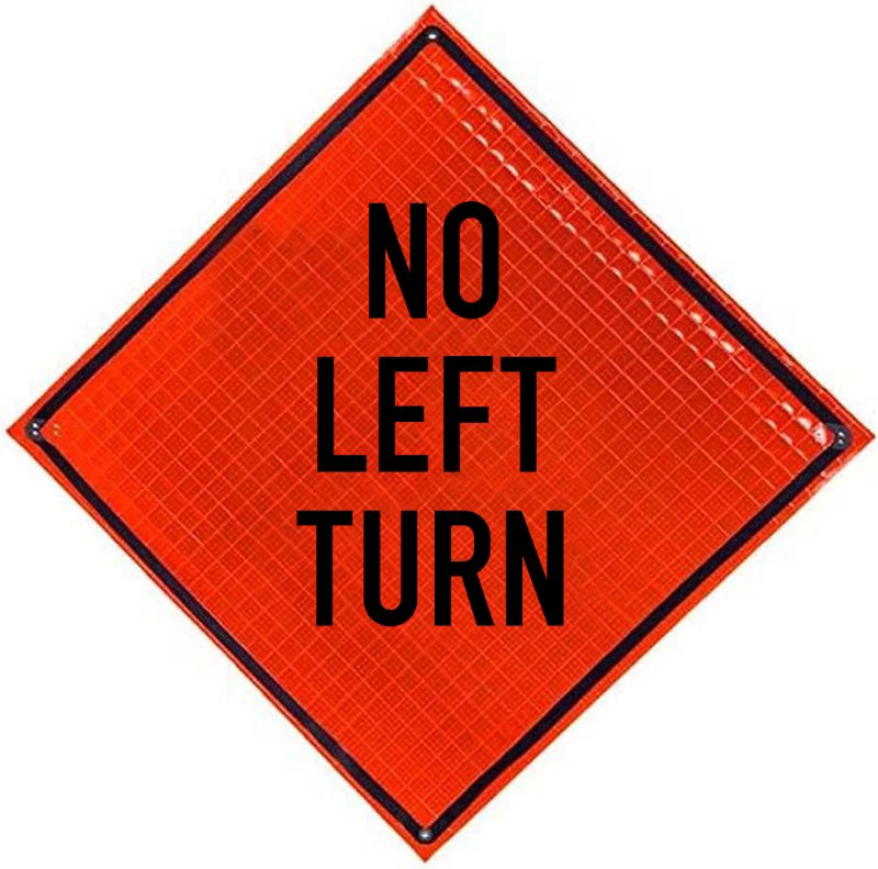Roll Up Sign 48x48 Avery OmiBrite (WU7014) PP HF No Left Turn Words, Velcro around Left 10x31