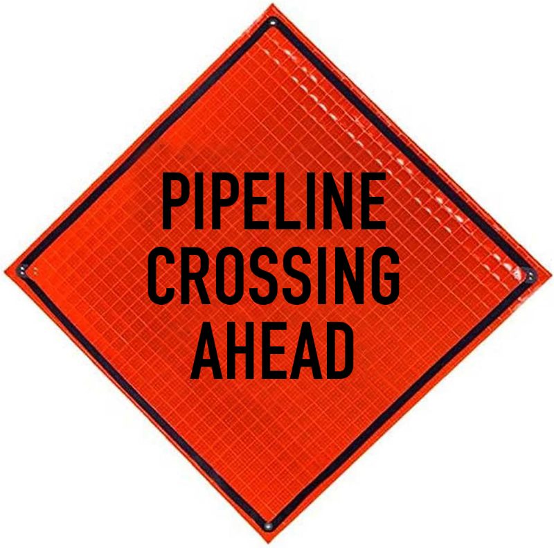 Roll Up Sign 48x48 Avery OmiBrite (WU7014) PP HF Pipeline Crossing