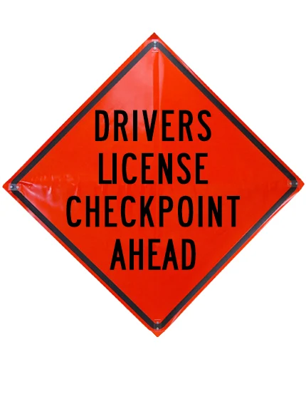 Roll Up Sign, 48x48 Reflective PP HF DUI/ Drivers License Checkpoint Ahead