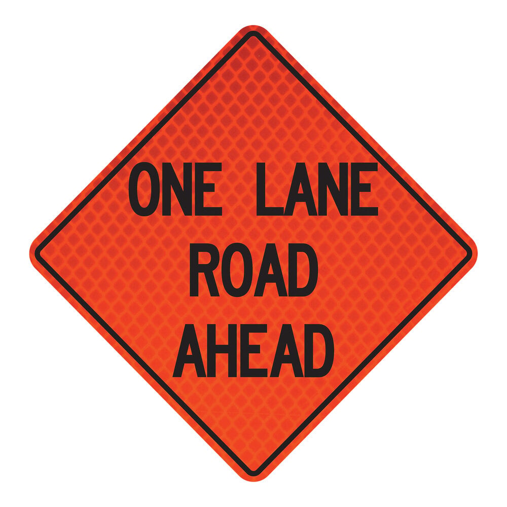 Roll Up Sign, 48x48 Diamond Grade SP NF One Lane Road Ahead (W20-4)