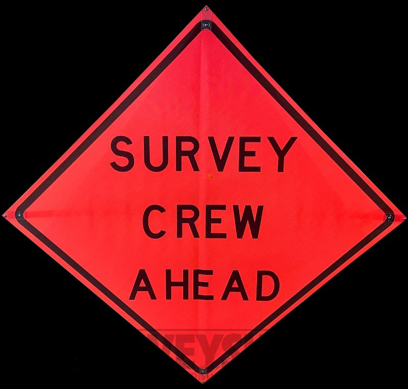 Roll Up Sign, 48x48 Mesh SP NF Survey Crew (W21-6)