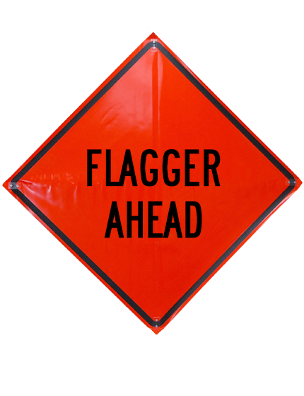 Roll Up Sign, 48x48 Non Reflective Vinyl SP NF Flagger Ahead Words (W20-7A)