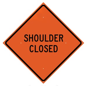 Roll Up Sign, 48x48 Non Reflective Vinyl SP NF Shoulder Closed Ahead (W21-5b)
