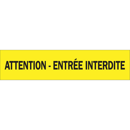 "Attention - Entrée Interdite" Barricade Tape, French, 3" W x 1000' L, 3.5 mils, Black on Yellow
