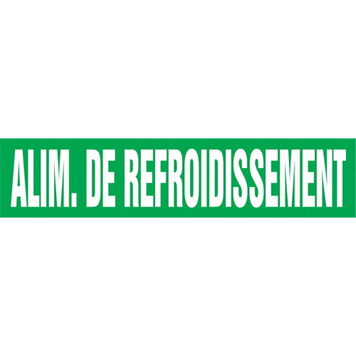 "Alim. de Refroidissement" Pipe Markers, Self-Adhesive, 2-1/2" H x 12" W, White on Green