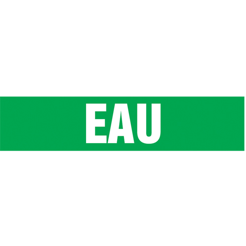 "Eau" Pipe Markers, Self-Adhesive, 4" H x 24" W, White on Green