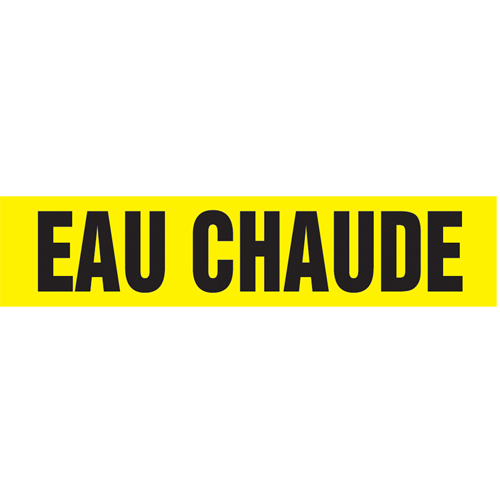 "Eau Chaude" Pipe Markers, Self-Adhesive, 4" H x 24" W, Black on Yellow