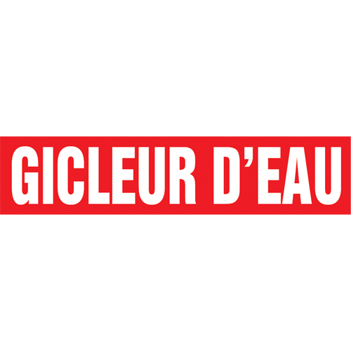 "Gicleur d'Eau" Pipe Markers, Self-Adhesive, 2-1/2" H x 12" W, White on Red