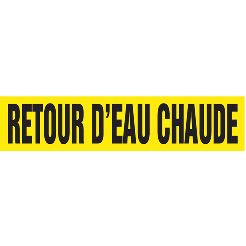 "Retour d'Eau Chaude" Pipe Markers, Self-Adhesive, 2-1/2" H x 12" W, Black on Yellow