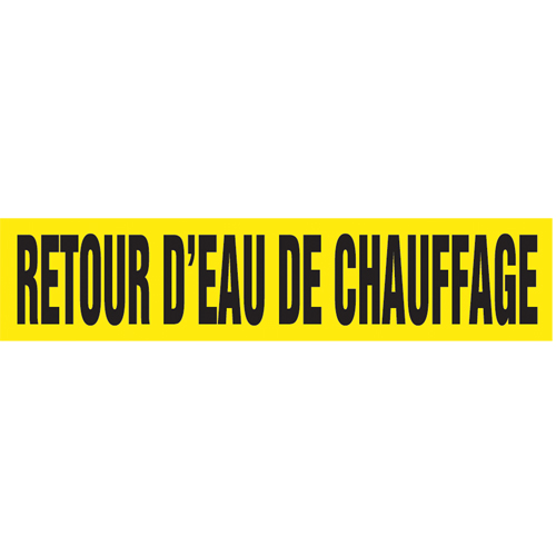 "Retour d'Eau Chaude de Chauffage" Pipe Markers, Self-Adhesive, 2-1/2" H x 12" W, Black on Yellow