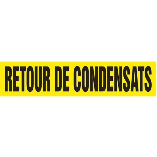 "Retour de Condensats" Pipe Markers, Self-Adhesive, 2-1/2" H x 12" W, Black on Yellow