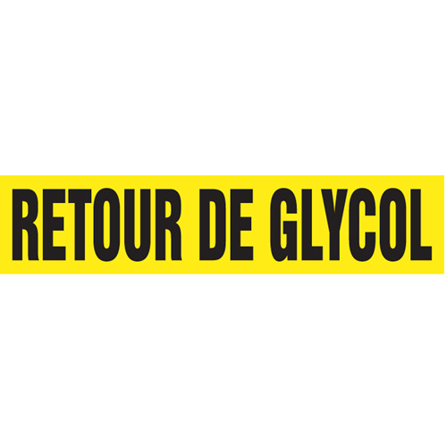 "Retour de Glycol" Pipe Markers, Self-Adhesive, 2-1/2" H x 12" W, Black on Yellow