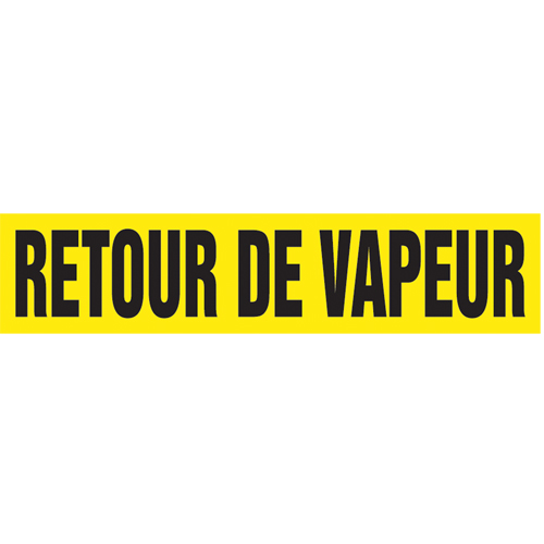 "Retour de Vapeur" Pipe Markers, Self-Adhesive, 2-1/2" H x 12" W, Black on Yellow