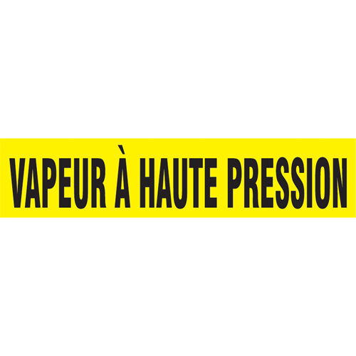 "Vapeur À Haute Pression" Pipe Markers, Self-Adhesive, 4" H x 24" W, Black on Yellow
